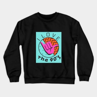 I LOVE THE 90s Crewneck Sweatshirt